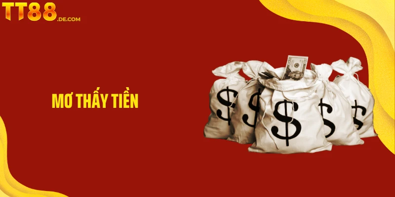 Giải Mã Chi Tiết về Ý Nghĩa Giấc Mơ Thấy Tiền Cùng TT88